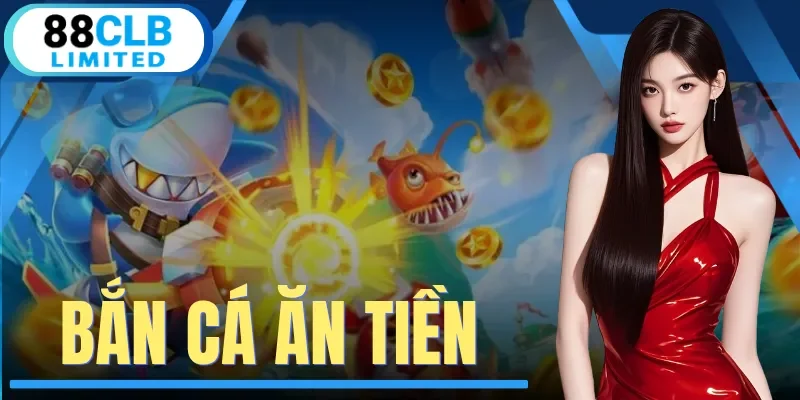Bắn Cá Ăn Tiền - Trò Chơi Mới Với Thưởng Khủng Trong Ván
