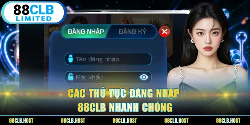Các thủ tục đăng nhập 88clb nhanh chóng