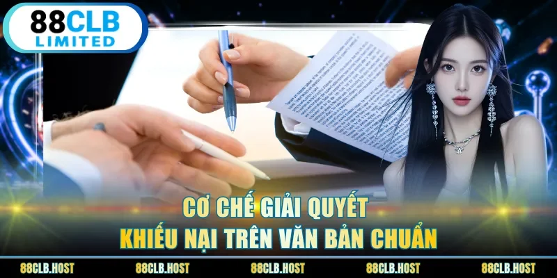 Cơ chế giải quyết khiếu nại trên văn bản chuẩn
