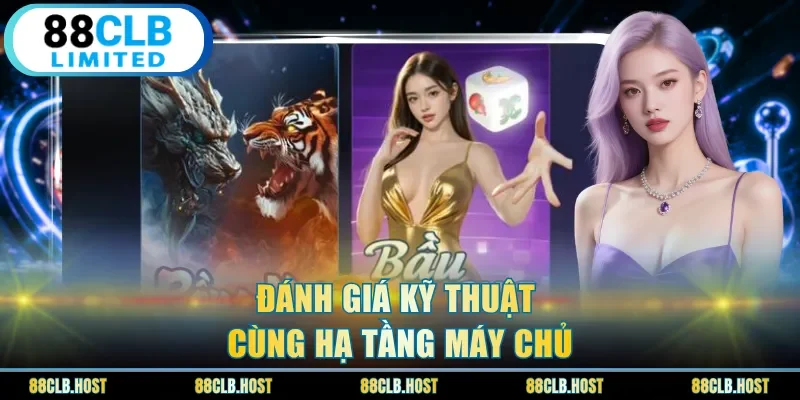 Đánh giá kỹ thuật cùng hạ tầng máy chủ