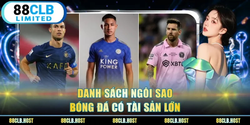 Danh sách ngôi sao bóng đá có tài sản lớn