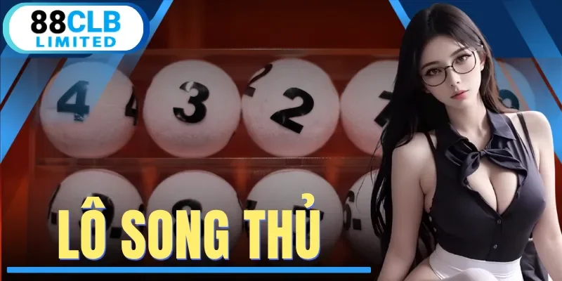 Lô Song Thủ - Phương Pháp Phân Tích Cặp Số Hiệu Quả Nhất