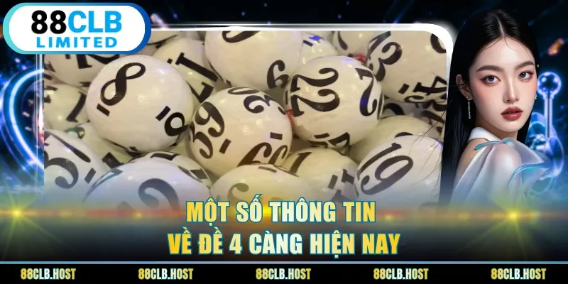 Một số thông tin về đề 4 càng hiện nay