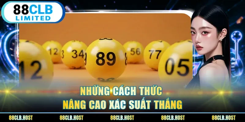 Những cách thức nâng cao xác suất thắng