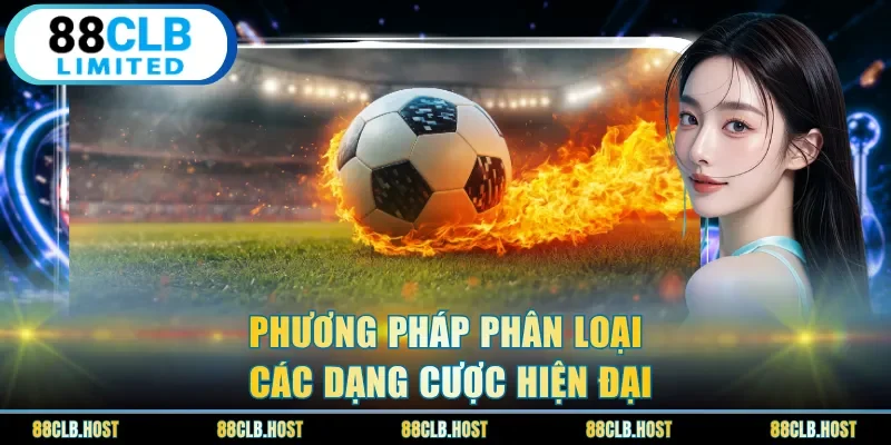 Phương pháp phân loại các dạng cược hiện đại