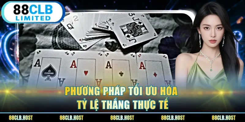 Phương pháp tối ưu hóa tỷ lệ thắng thực tế