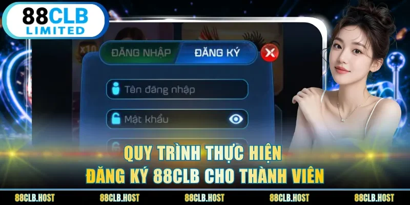 Quy trình thực hiện đăng ký 88clb cho thành viên
