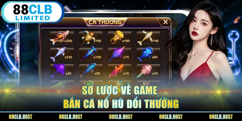 Sơ lược về game bắn cá nổ hũ đổi thưởng