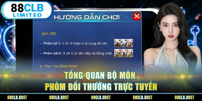 Tổng quan bộ môn phỏm đổi thưởng trực tuyến