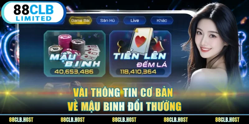 Vài thông tin cơ bản về mậu binh đổi thưởng